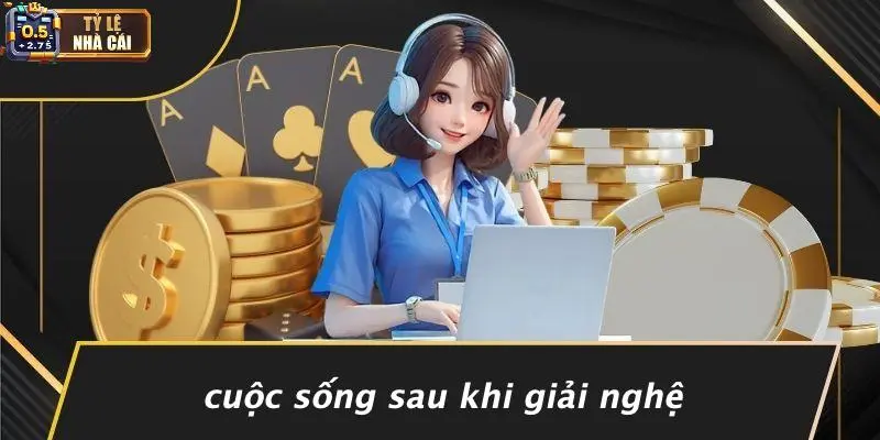 Cuộc Sống Sau Khi Giải Nghệ
