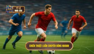 Chiến thuật luân chuyển bóng nhanh