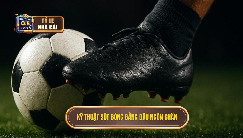 Kỹ thuật sút bóng bằng đầu ngón chân