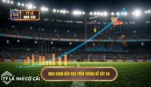 Mẹo chọn kèo dựa trên thống kê sút xa
